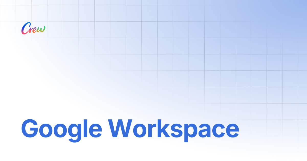 Google Workspace | Crew Docs