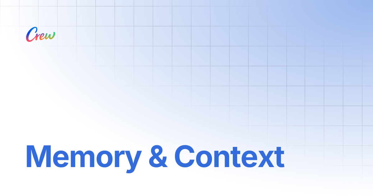 Memory & Context | Crew Docs